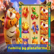 familia pg plataforma